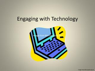 Engaging with Technology
