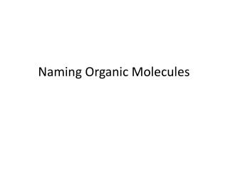 Naming Organic Molecules