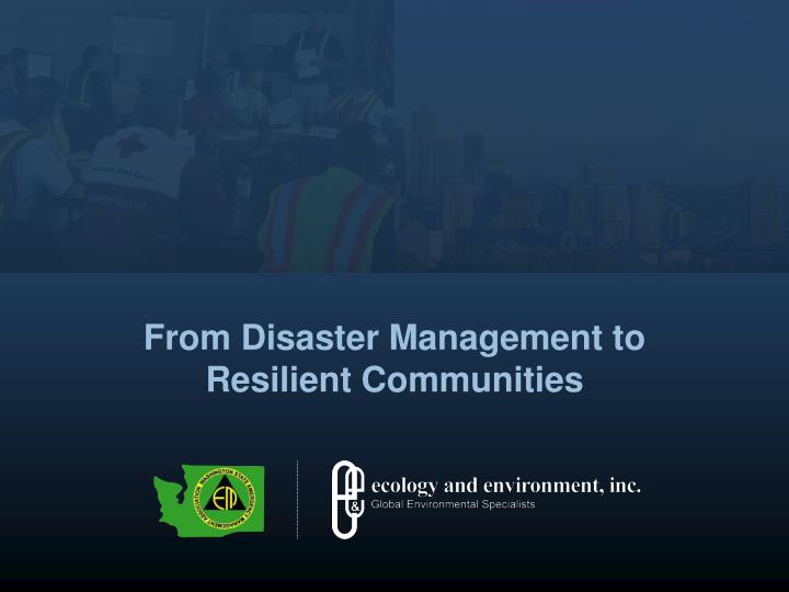 from disaster management to resilient communities