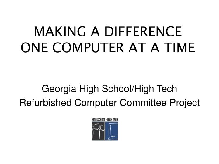 making a difference one computer at a time