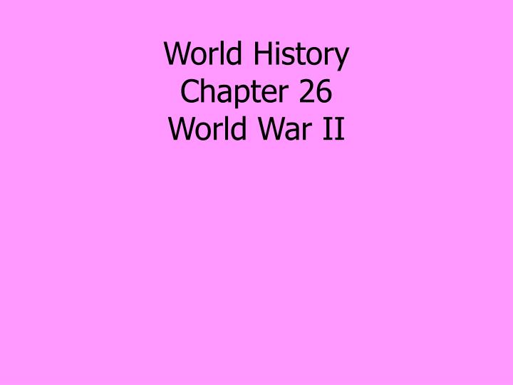 world history chapter 26 world war ii