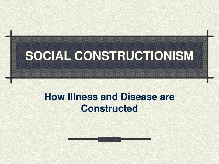 social constructionism