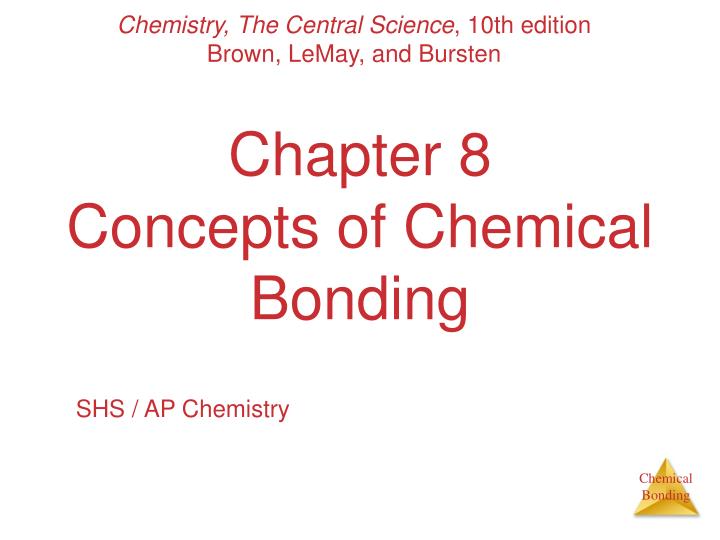 chapter 8 concepts of chemical bonding