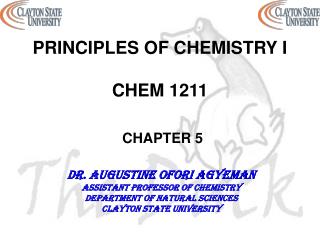 PRINCIPLES OF CHEMISTRY I CHEM 1211 CHAPTER 5