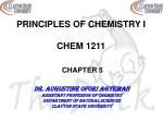 PRINCIPLES OF CHEMISTRY I CHEM 1211 CHAPTER 5 - slide 1