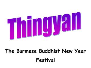 The Burmese Buddhist New Year Festival
