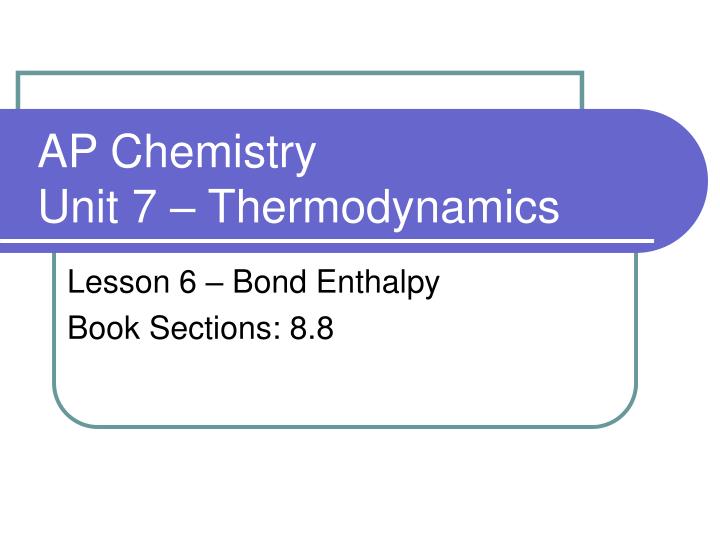 ap chemistry unit 7 thermodynamics