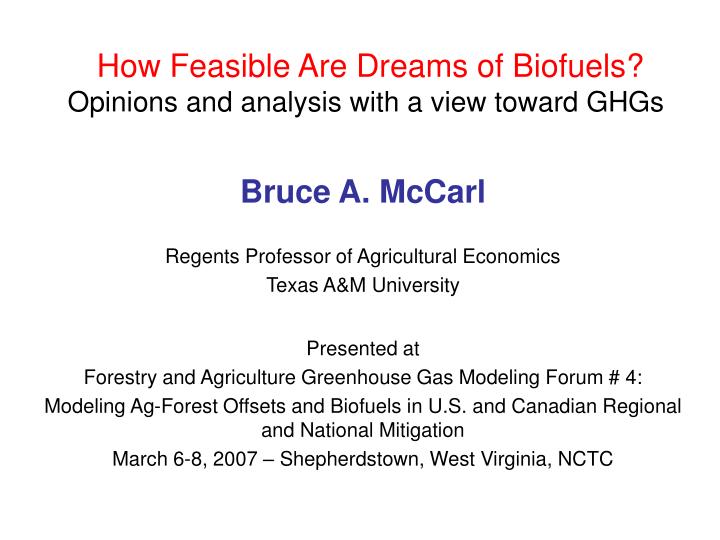 how feasible are dreams of biofuels opinions and analysis with a view toward ghgs