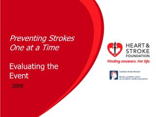 Preventing Strokes One at a Time Evaluating the Event