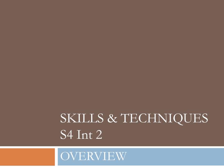 skills techniques s4 int 2