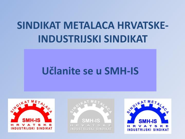 sindikat metalaca hrvatske industrijski sindikat