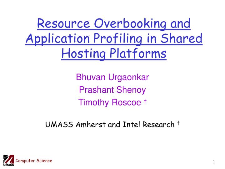 resource overbooking and application profiling in shared hosting platforms