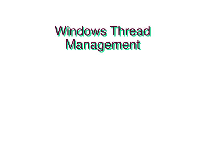 windows thread management