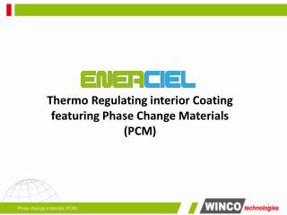 Thermo Regulating interior Coating featuring Phase Change Materials (PCM)