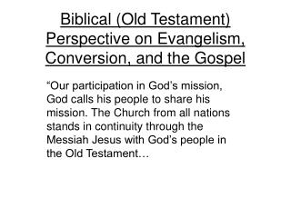 Biblical (Old Testament) Perspective on Evangelism, Conversion, and the Gospel