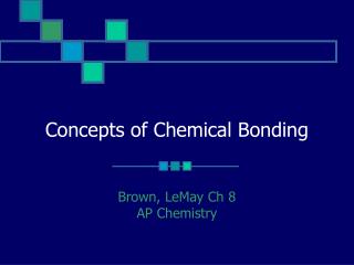 Concepts of Chemical Bonding