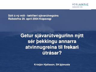 s tt n mi t kif ri sj var tvegsins r stefna 29 apr l 2004 k pavogi