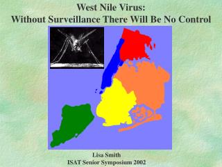 West Nile Virus: Without Surveillance There Will Be No Control