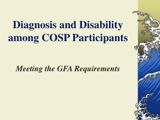Diagnosis and Disability among COSP Participants