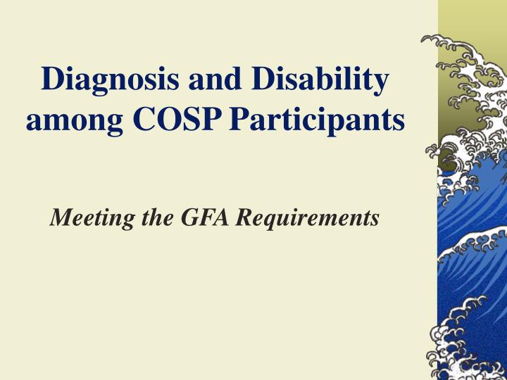 diagnosis and disability among cosp participants