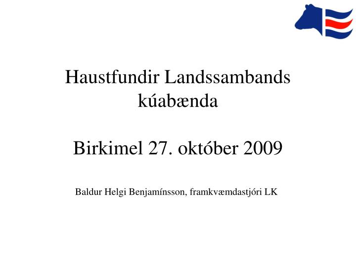 haustfundir landssambands k ab nda birkimel 27 okt ber 2009