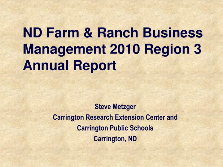 nd farm ranch business management 2010 region 3 annual report
