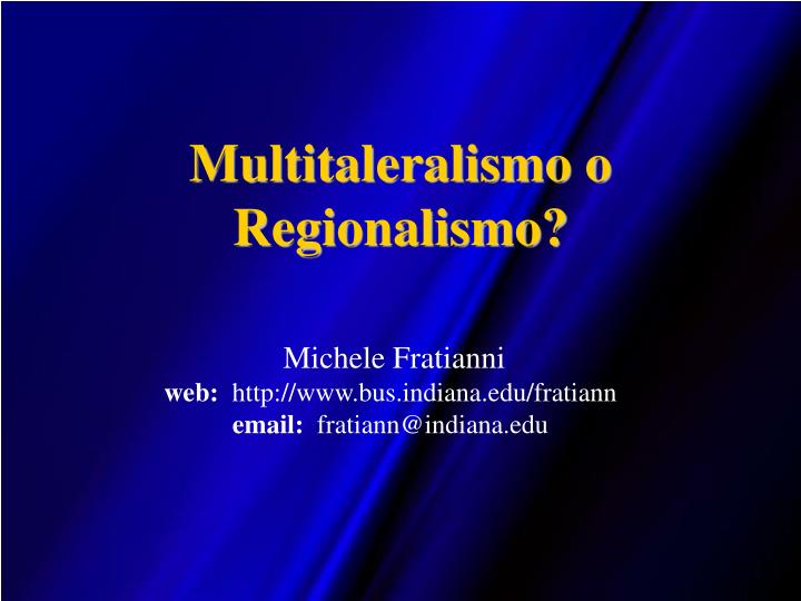 multitaleralismo o regionalismo