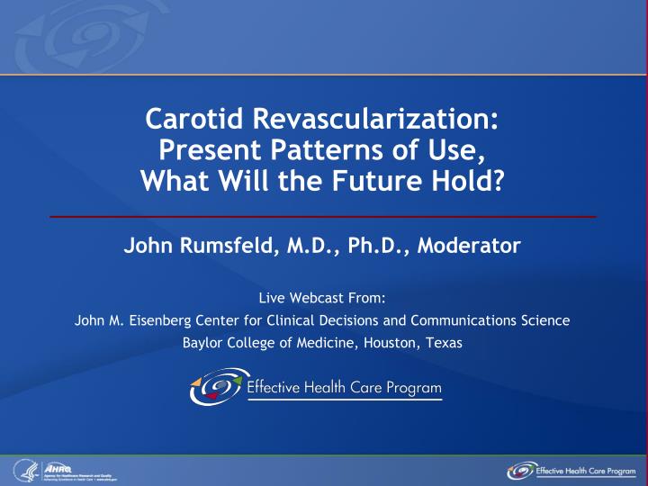 carotid revascularization present patterns of use what will the future hold