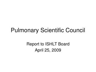 Pulmonary Scientific Council