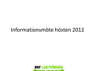 Informationsmöte hösten 2012