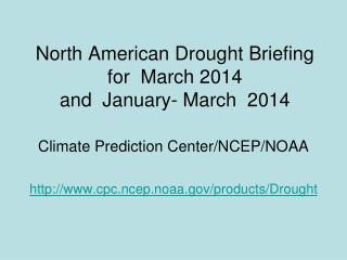North American Drought Briefing for March 2014 and January- March 2014