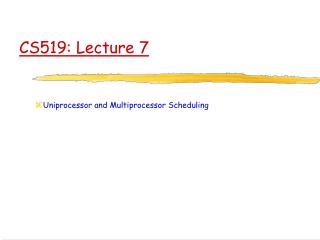 CS519: Lecture 7