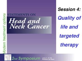 Session 4: Quality of life and targeted therapy