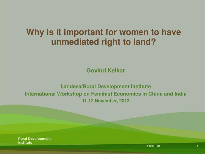 why is it important for women to have unmediated right to land