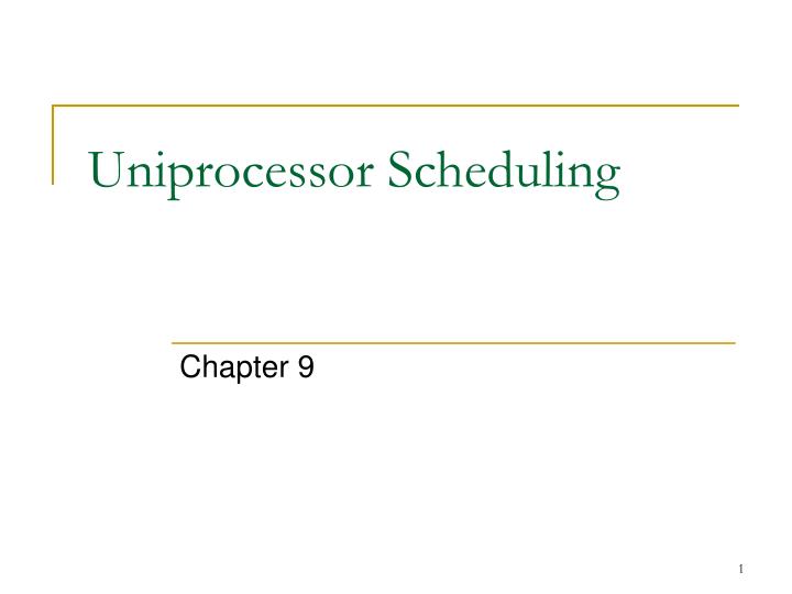 uniprocessor scheduling