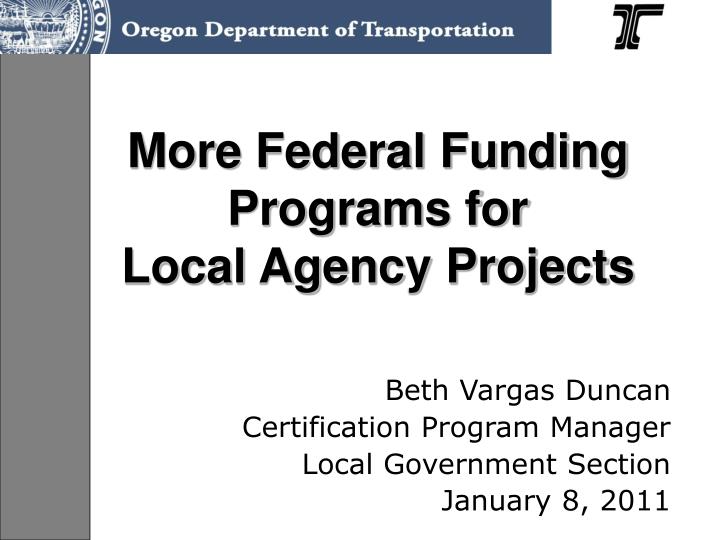 more federal funding programs for local agency projects