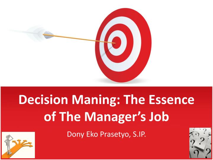 decision maning the essence of the manager s job