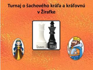 Turnaj o šachového kráľa a kráľovnú v Žirafke
