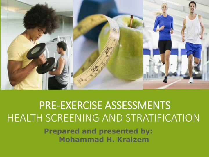 pre exercise assessments health screening and stratification