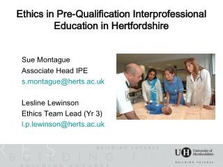 Ethics in Pre-Qualification Interprofessional Education in Hertfordshire