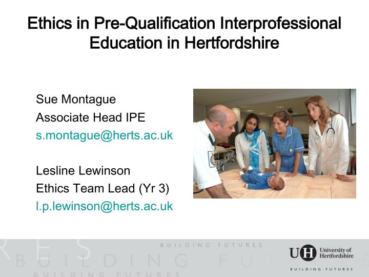 ethics in pre qualification interprofessional education in hertfordshire