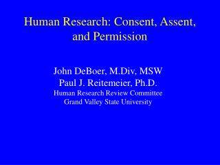 Human Research: Consent, Assent, and Permission