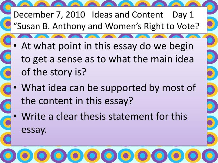 december 7 2010 ideas and content day 1 susan b anthony and women s right to vote