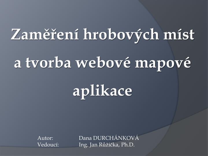 zam en hrobov ch m st a tvorba webov mapov aplikace