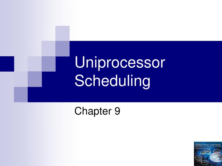 uniprocessor scheduling