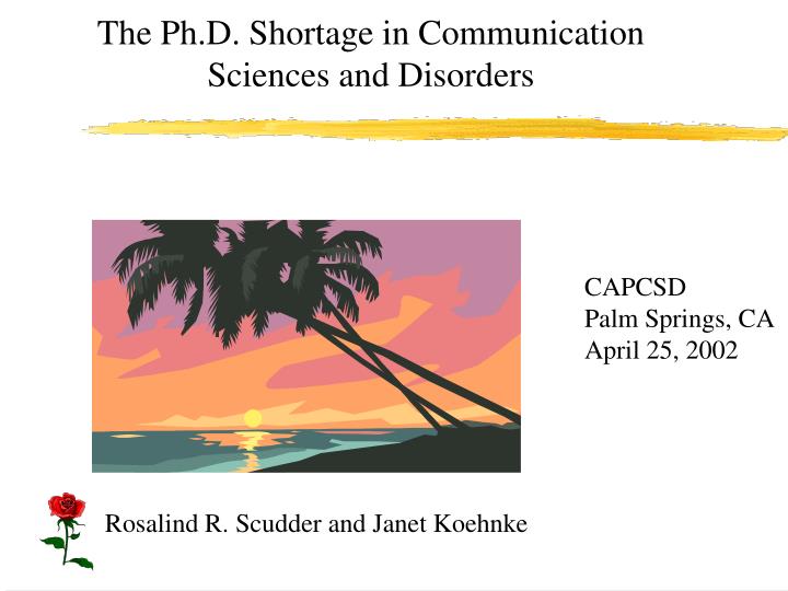 the ph d shortage in communication sciences and disorders