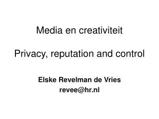 media en creativiteit privacy reputation and control