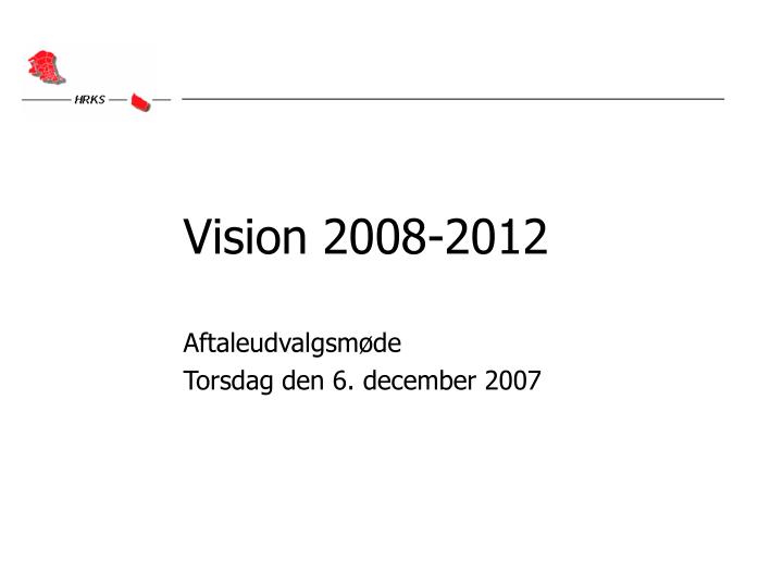 vision 2008 2012