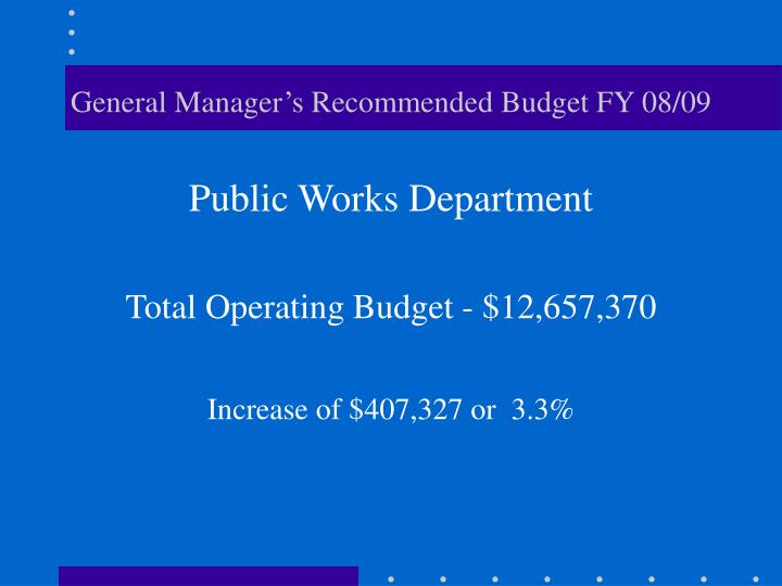 general manager s recommended budget fy 08 09
