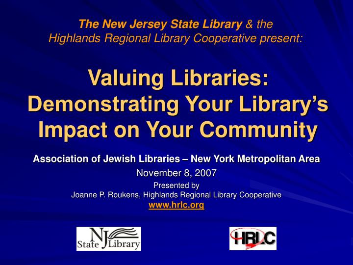 valuing libraries demonstrating your library s impact on your community
